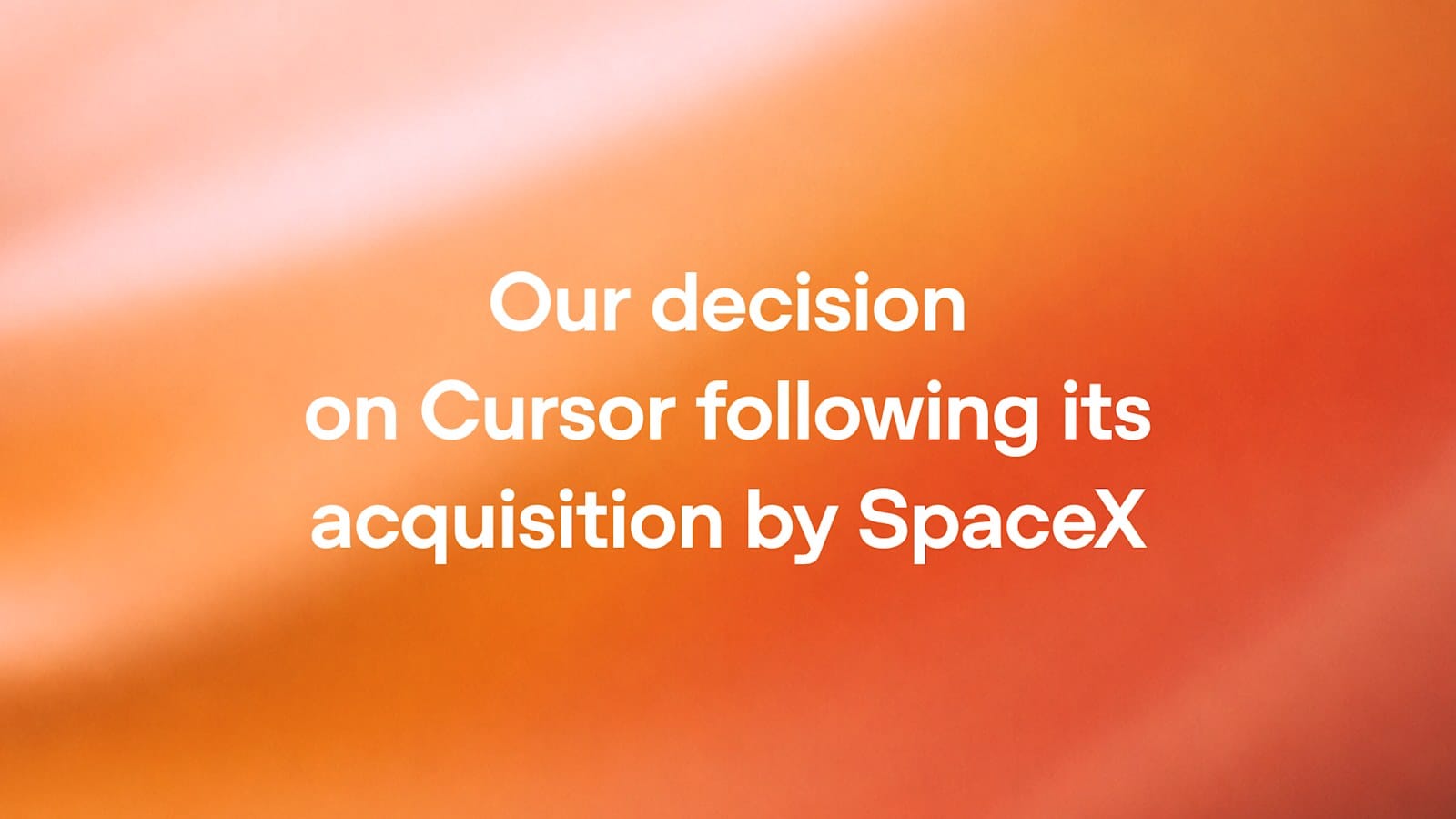 OpenAI Our decision on Cursor following its acquisition by SpaceX