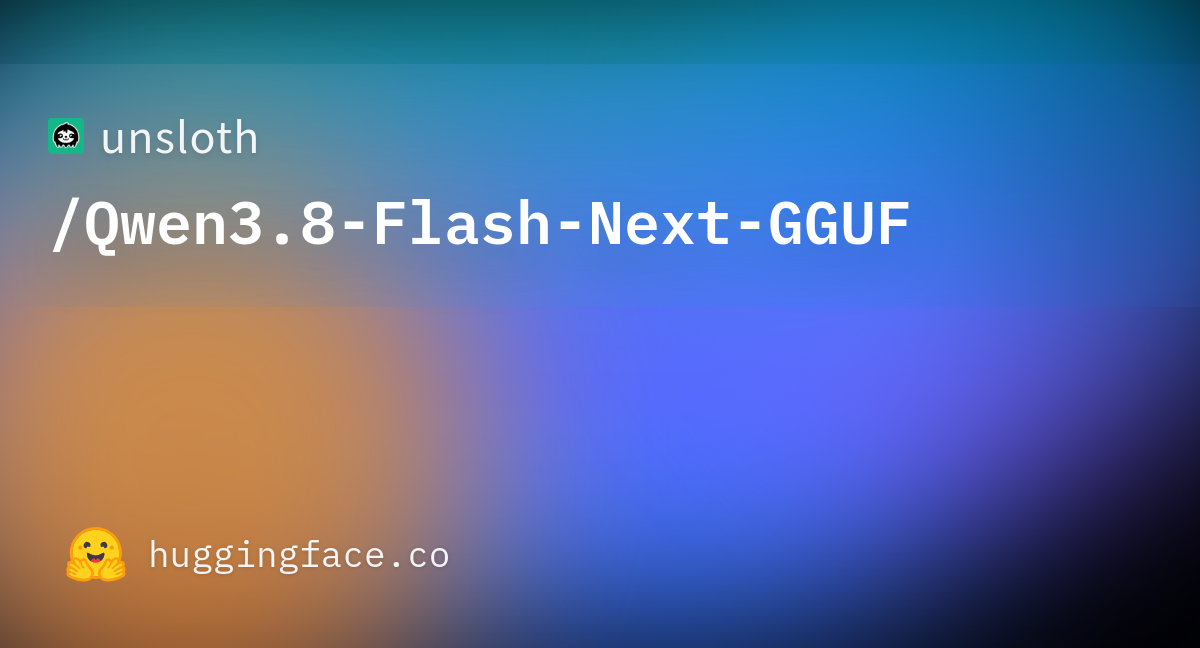 Unsloth Qwen3.8-Flash-Next GGUF 소셜 썸네일