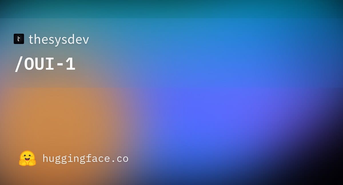 Hugging Face thesysdev/OUI-1 공식 OG